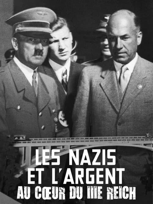 Les nazis et l'argent : au coeur du IIIe Reich