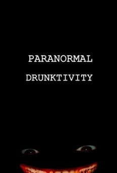 Paranormal Drunktivity