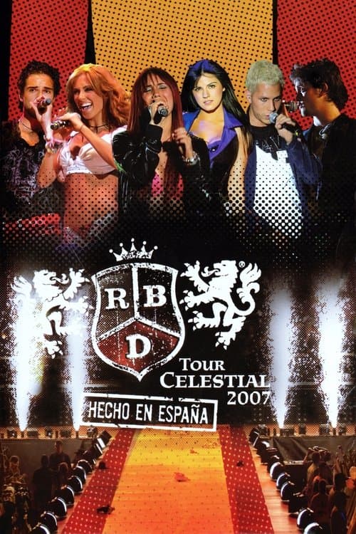 RBD - Tour Celestial 2007 Hecho En España