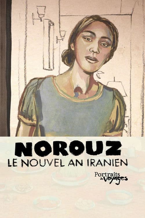 Portraits de Voyage: NOROUZ - Le Nouvel an Iranien