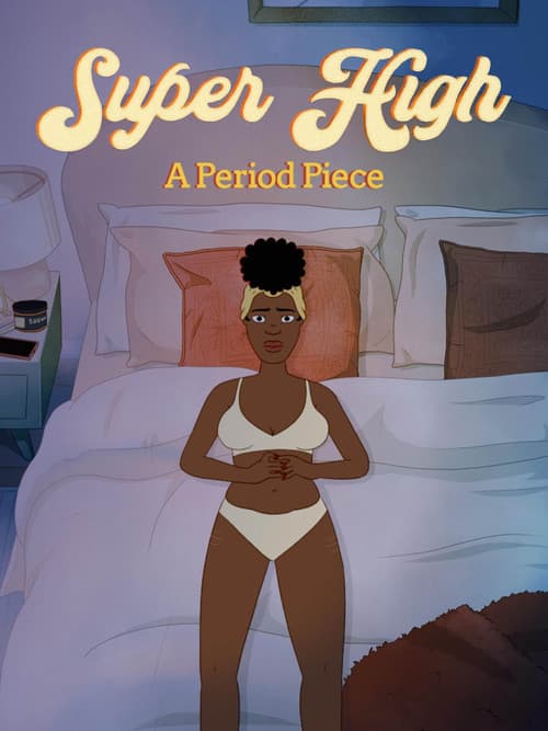 Super High: A Period Piece