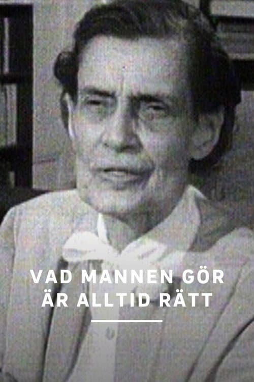 Vad mannen gör är alltid rätt