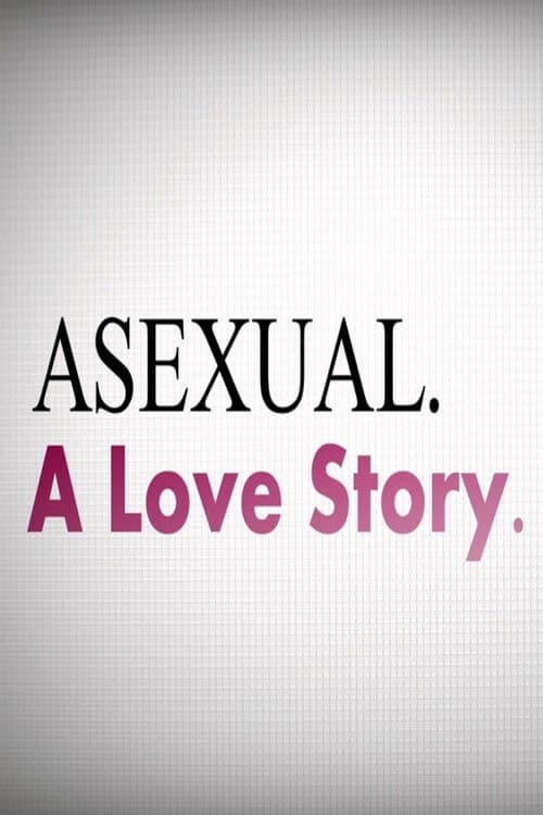 Asexual: A Love Story