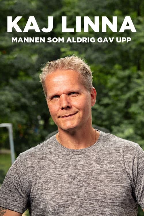 Kaj Linna: Mannen som aldrig gav upp