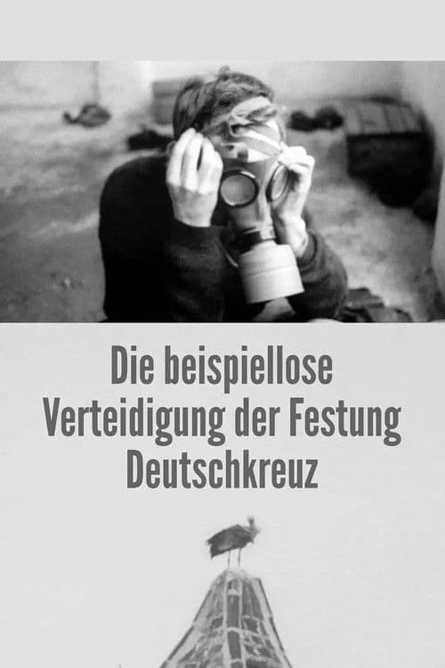 Die beispiellose Verteidigung der Festung Deutschkreuz
