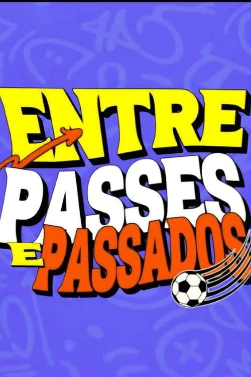 Entre Passes e Passados