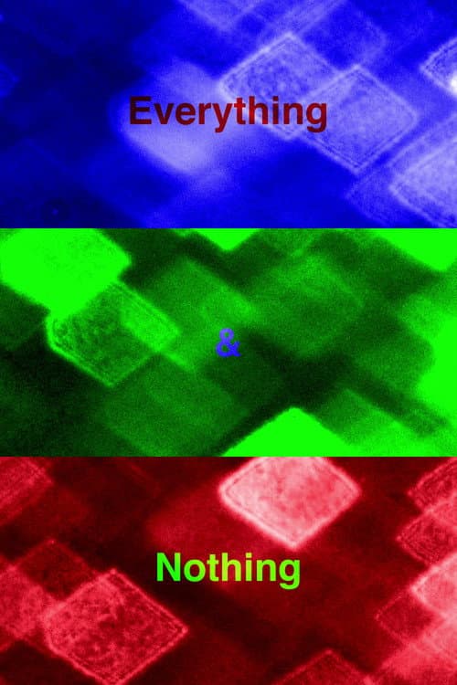 Everything & Nothing