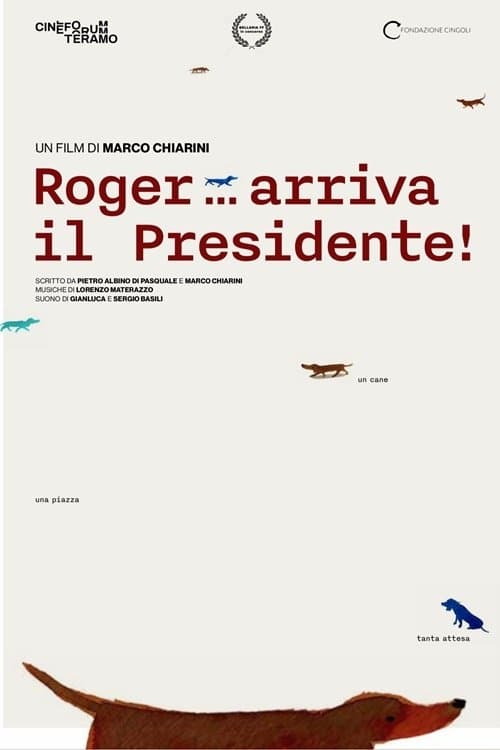 Roger... arriva il Presidente!