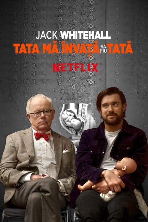 Jack Whitehall: Tata mă învață să fiu tată