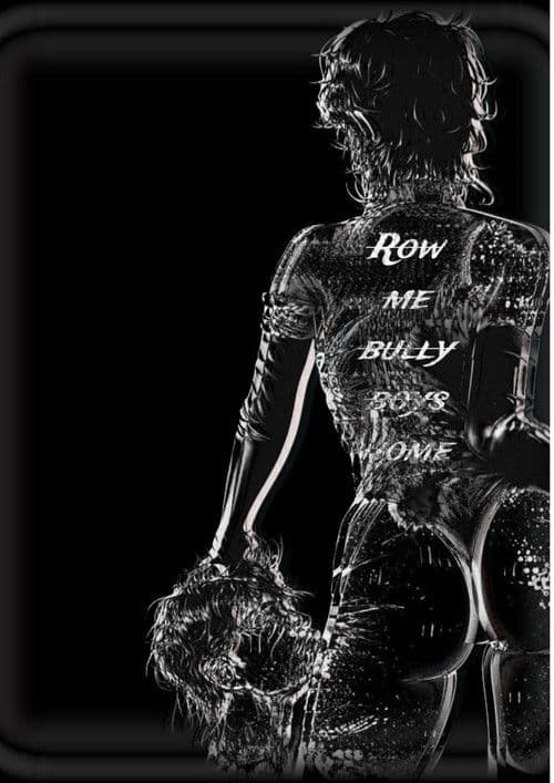 Row me bully boys home