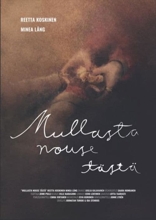 Mullasta nouse tästä