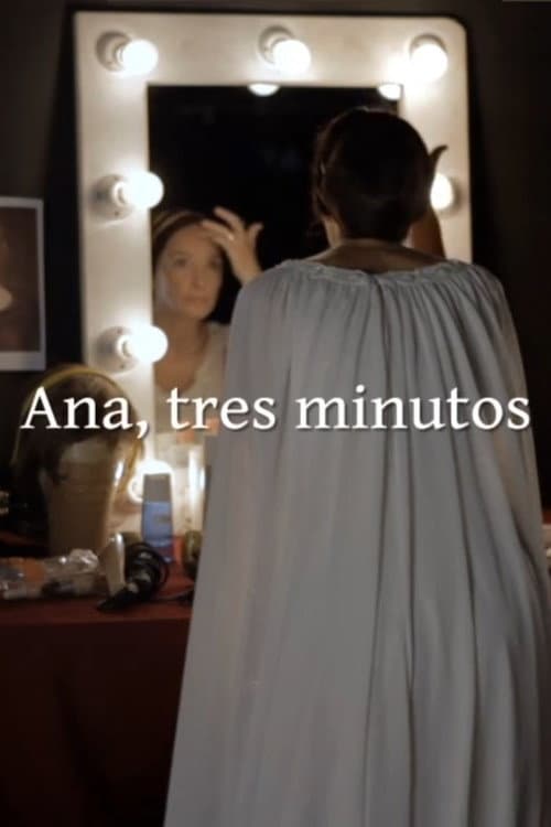 Ana, tres minutos
