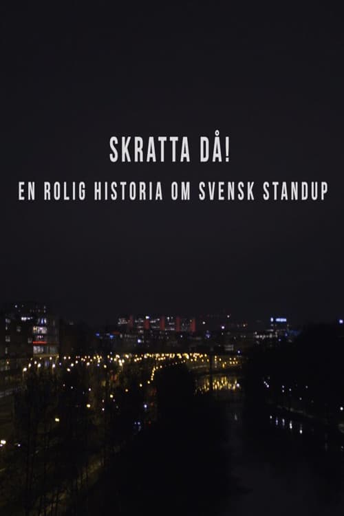 Skratta Då: En Rolig Historia Om Svensk Standup 