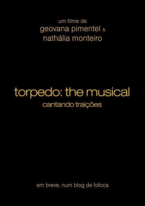 Torpedo: The Musical - Cantando Traições