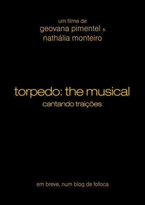 Torpedo: The Musical - Cantando Traições