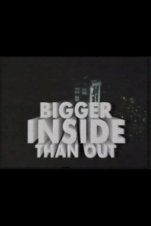 Bigger Inside Than Out