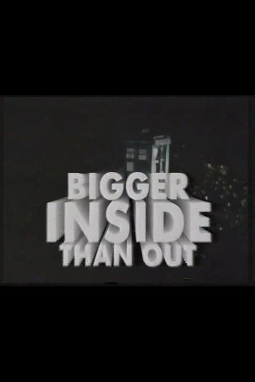 Bigger Inside Than Out