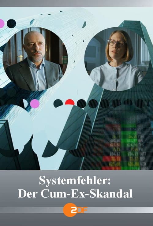 Systemfehler - Der Cum-Ex-Skandal