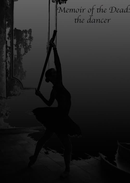 Memoir of the Dead: the dancer