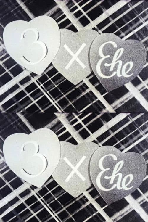 3 x Ehe (Dreimal Ehe)