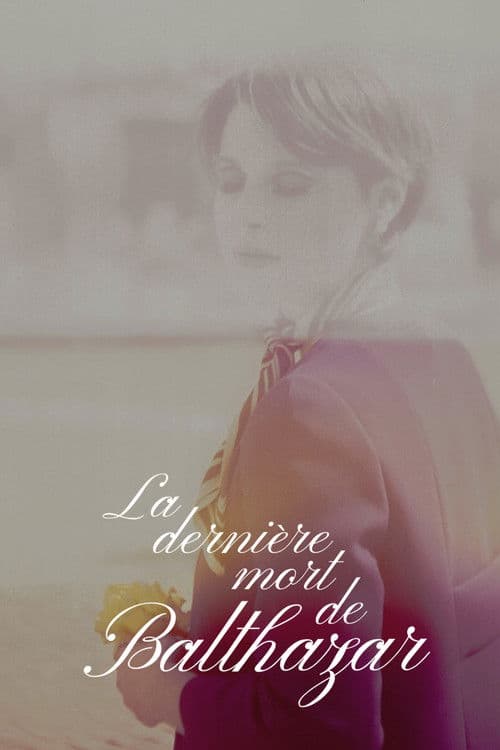 La dernière mort de Balthazar
