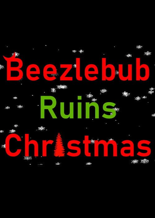 Beezlebub Ruins Christmas