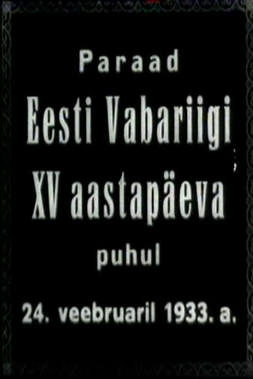 Paraad Eesti Vabariigi XV Aastapäeva Puhul 24. Veebruaril 1933. a