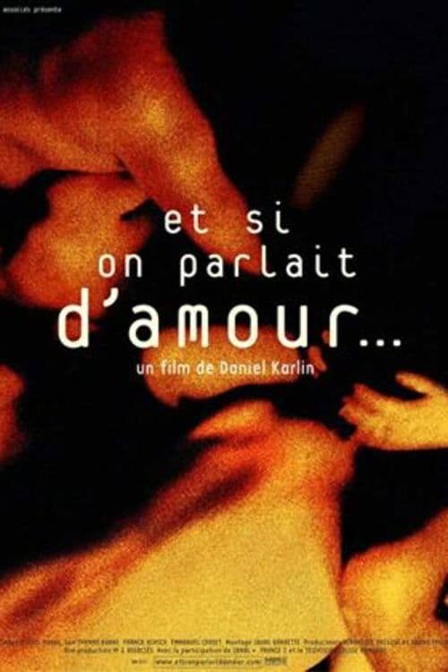 Et si on parlait d'amour...