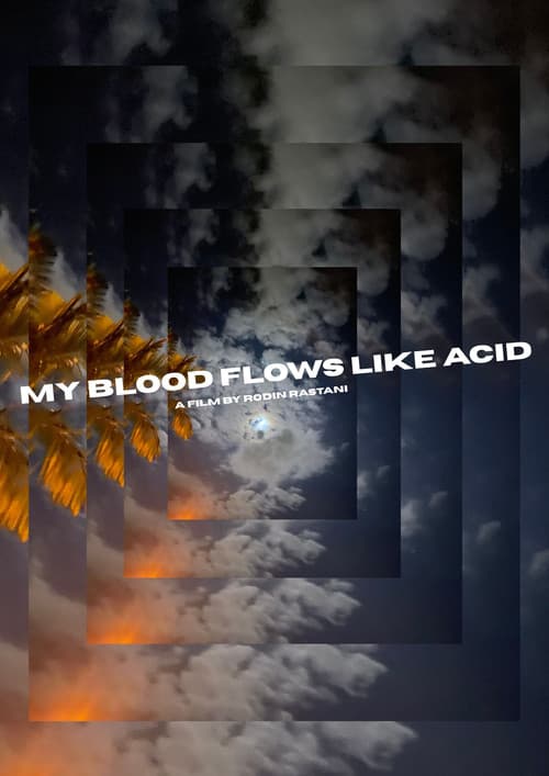 My Blood Flows Like Acid