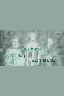 The Good, the Bad and the Ugly
