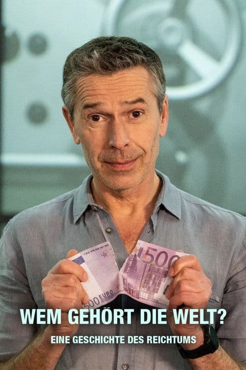 Terra x - Wem gehört die Welt?