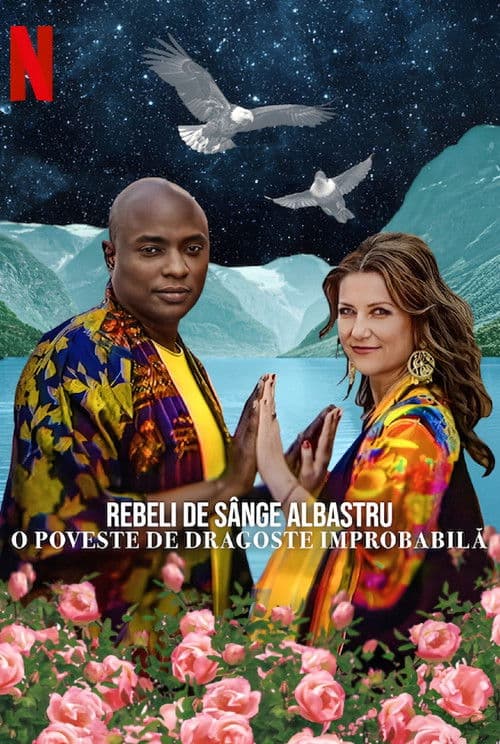 Rebeli de sânge albastru: O poveste de dragoste improbabilă