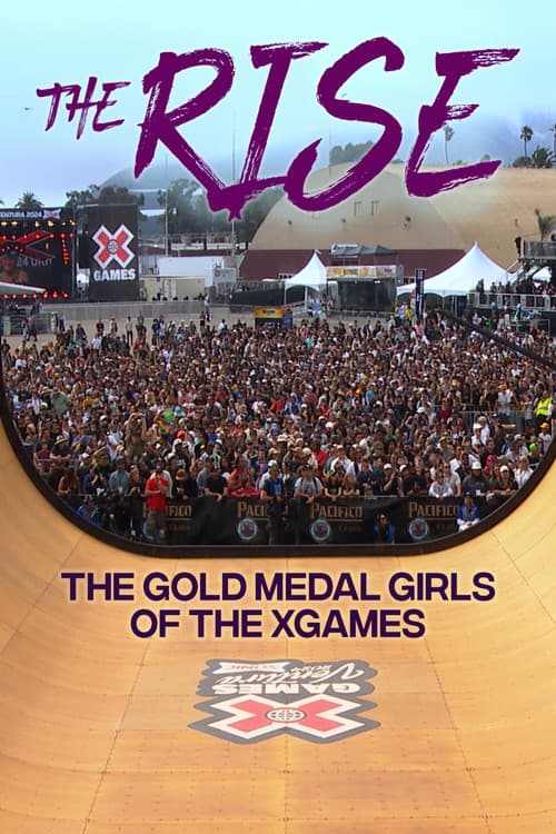 The Rise: The Gold Medal Girls of the X Games