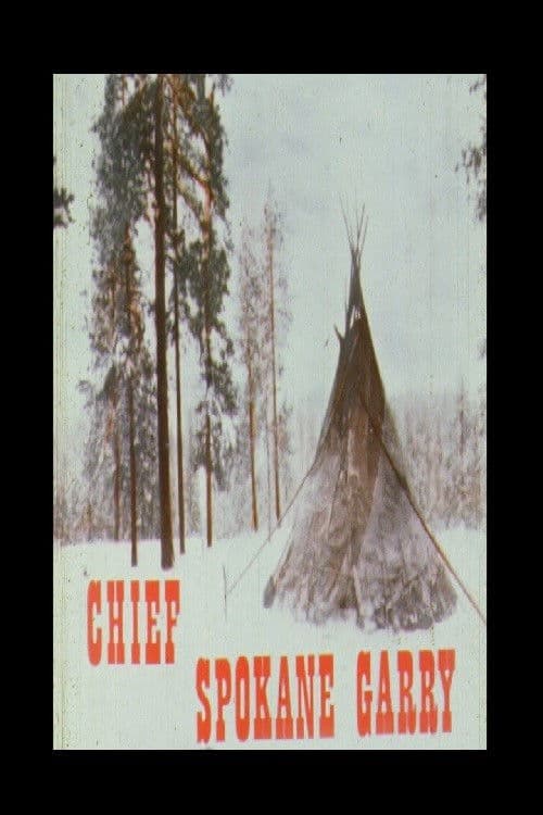 Chief Spokane Garry: Indian of the Northwest