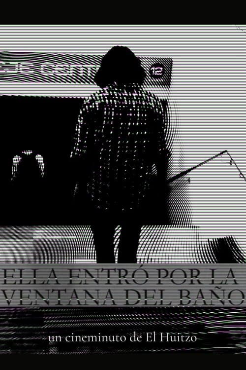 Ella entró por la ventana del baño