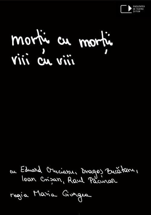 Morții cu morții, viii cu viii