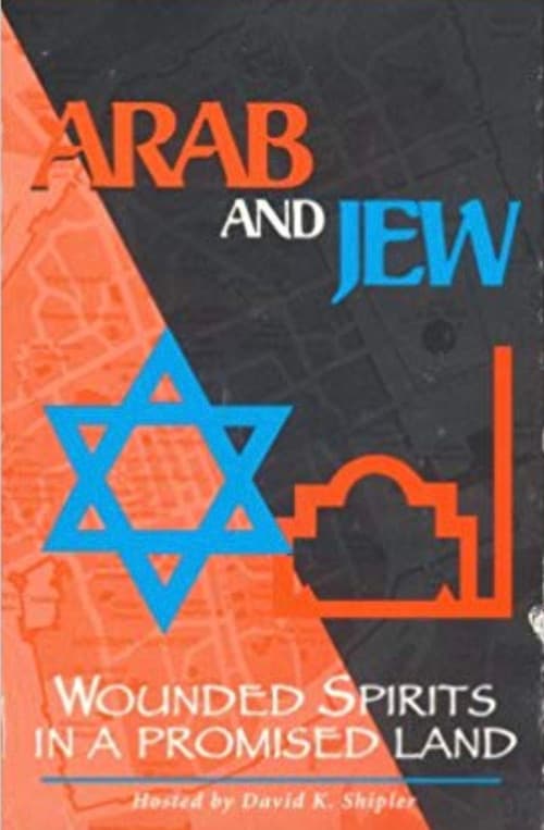 Arab and Jew: Wounded Spirits in a Promised Land