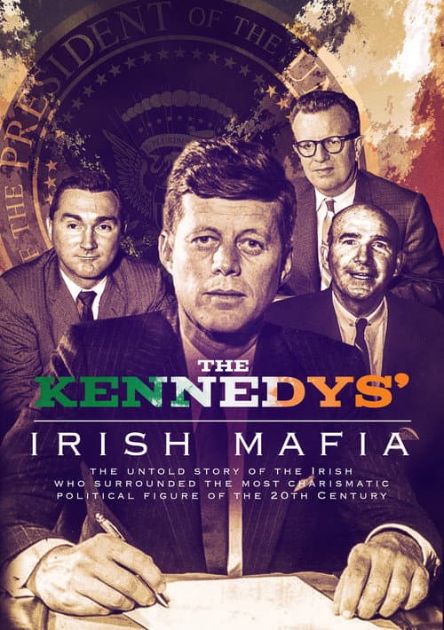 The Kennedys’ Irish Mafia
