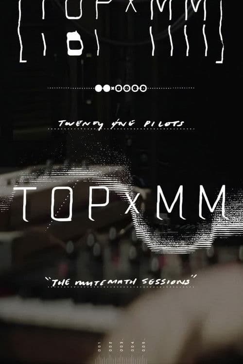 Twenty One Pilots: TOPxMM (the MUTEMATH sessions)