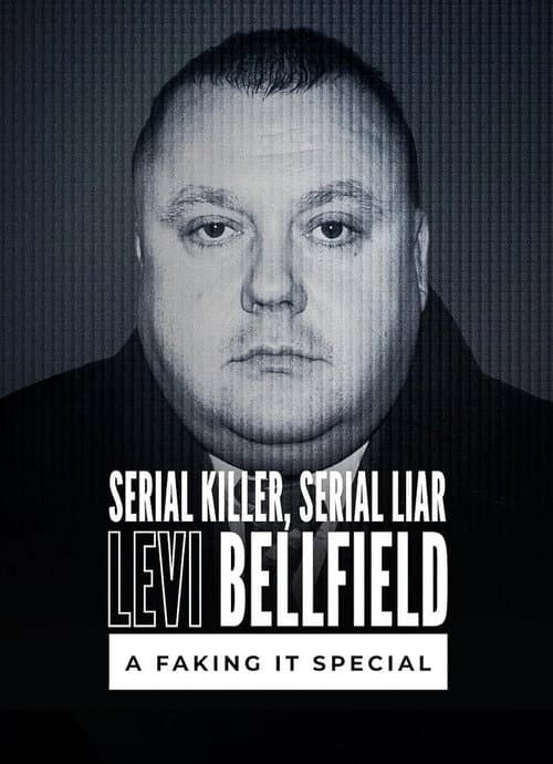 Serial Killer Serial Liar Levi Bellfield: A Faking It Special
