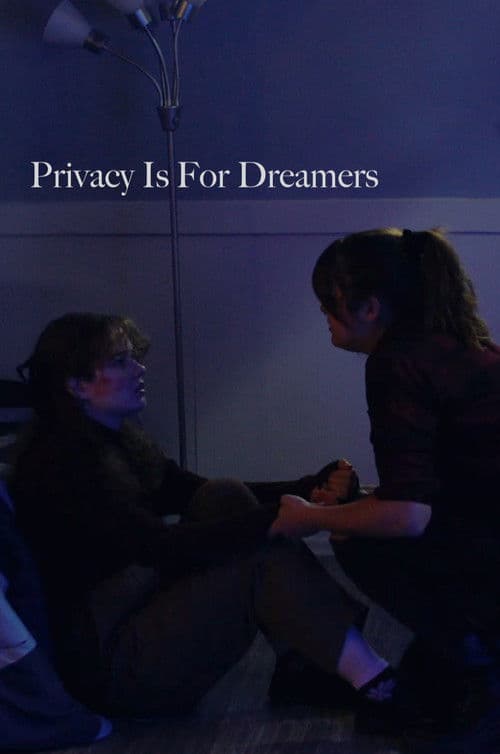 Privacy Is For Dreamers
