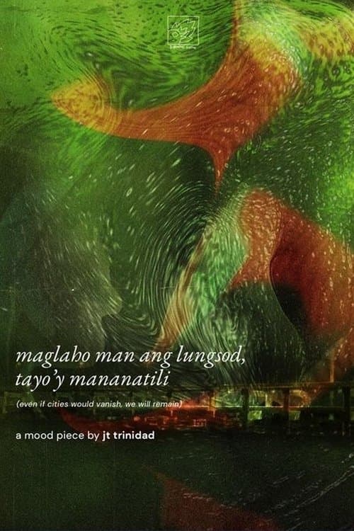 maglaho man ang lungsod, tayo'y mananatili