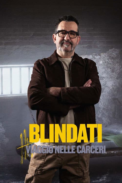 Blindati: Viaggio Nelle Carceri