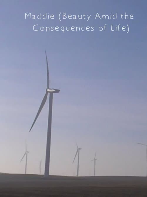 Maddie (Beauty Amid the Consequences of Life)