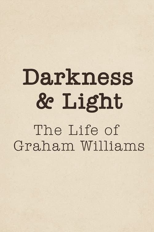 Darkness & Light: The Life of Graham Williams