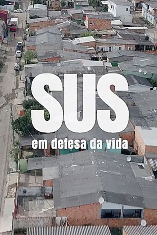 SUS, em defesa da vida