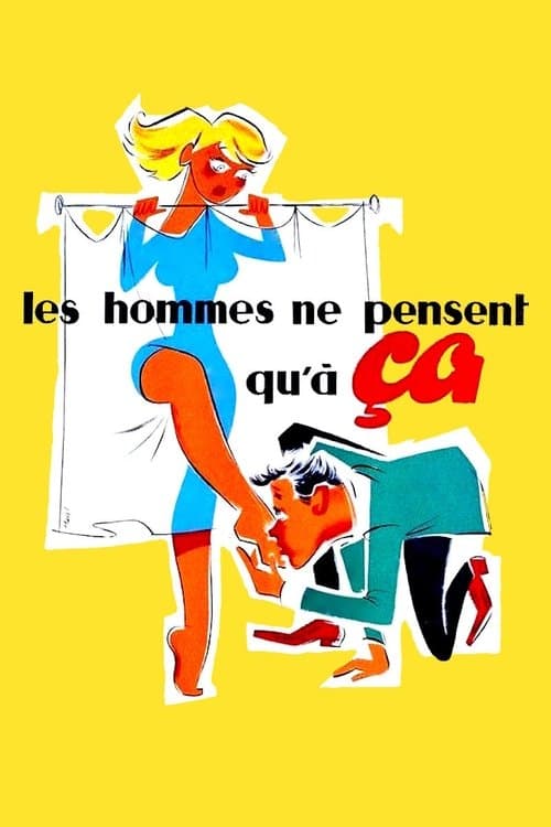 Les hommes ne pensent qu'à ça…