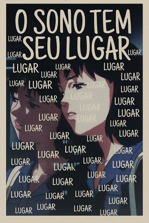 O Sono Tem Seu Lugar