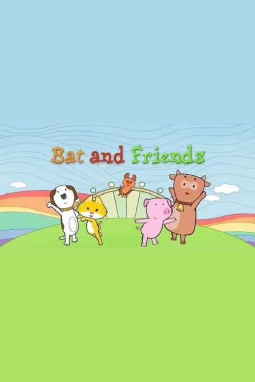 Bat and Friends