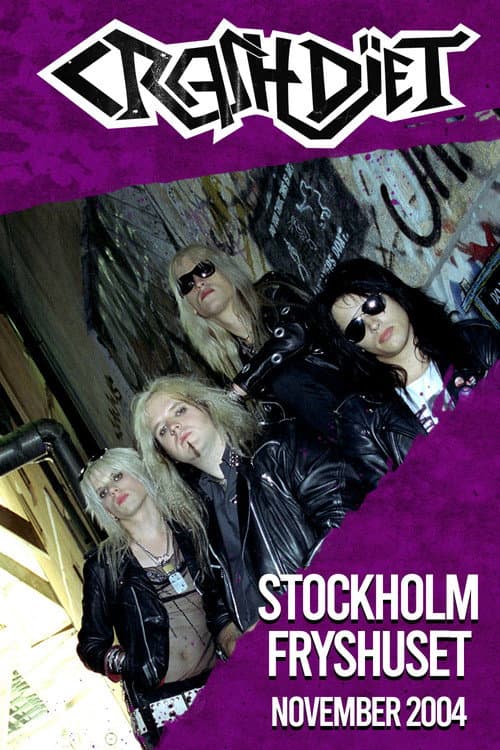 Crashdïet - Fryshuset, Stockholm 2004-11-05